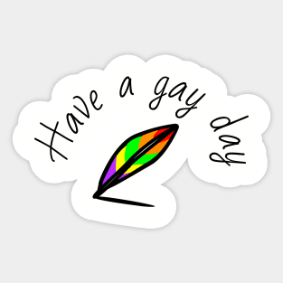 Have a gay day Sticker